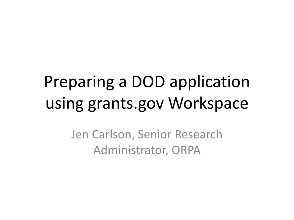 preparing a dod application using grants gov workspace