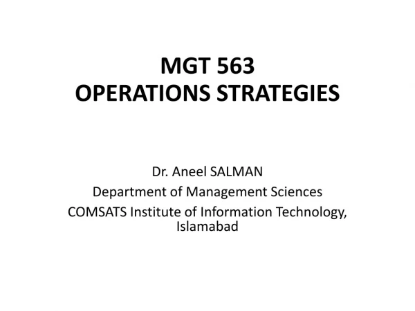 MGT 563 OPERATIONS STRATEGIES