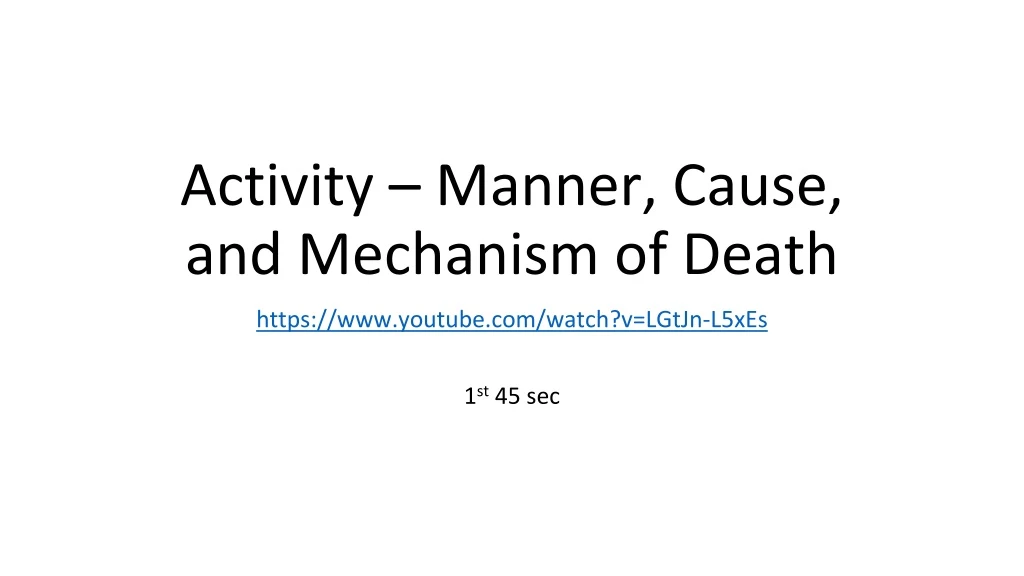 activity manner cause and mechanism of death