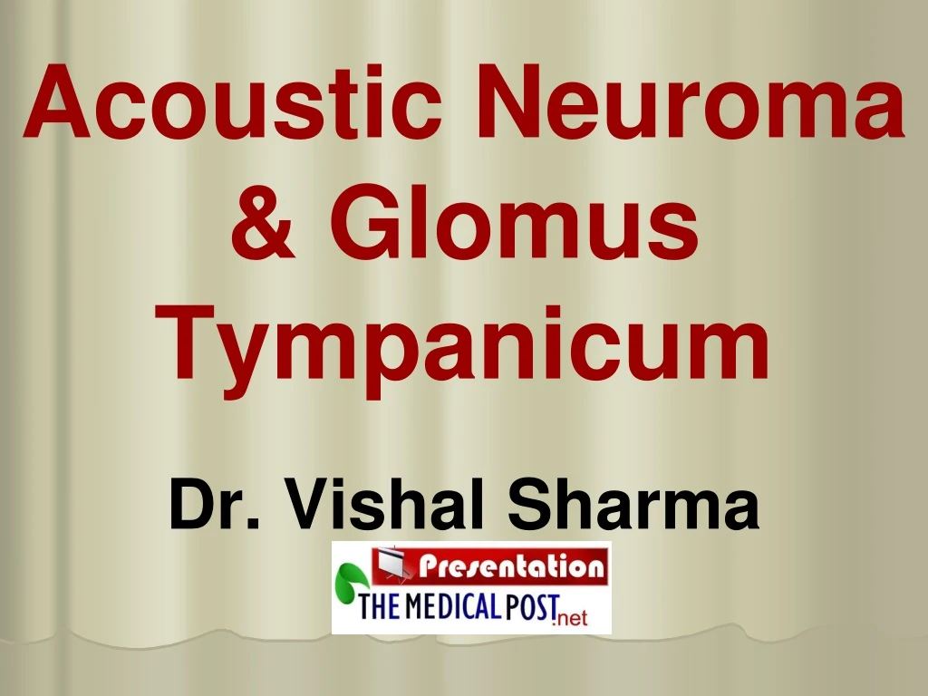acoustic neuroma glomus tympanicum