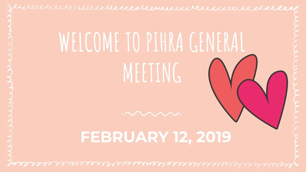 welcome to pihra general meeting
