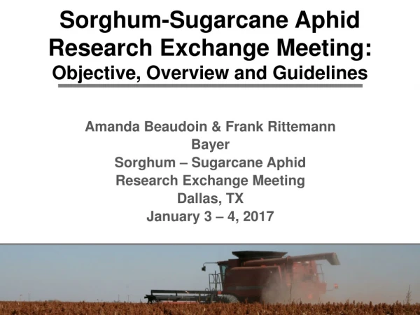 Sorghum-Sugarcane Aphid Research Exchange Meeting: Objective, Overview and Guidelines