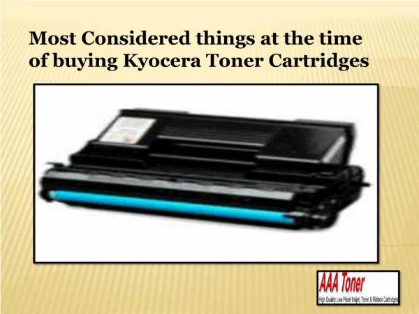 Most Considered things at the time of buying Kyocera Toner Cartridges