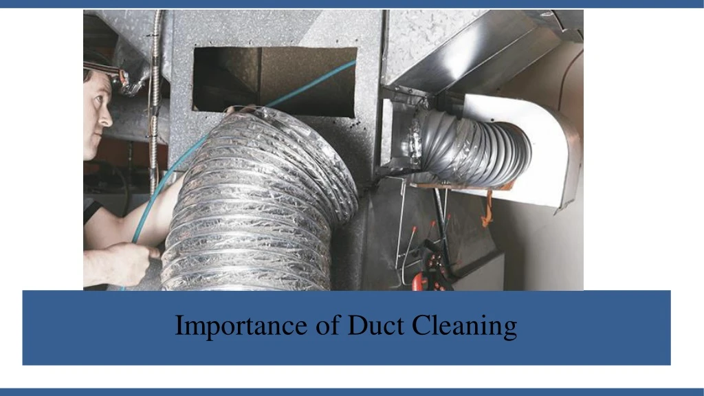 importance of duct cleaning