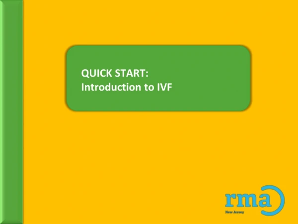 QUICK START: Introduction to IVF
