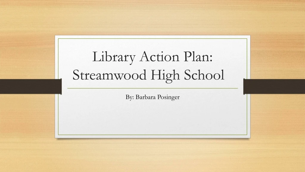 library action plan streamwood high school