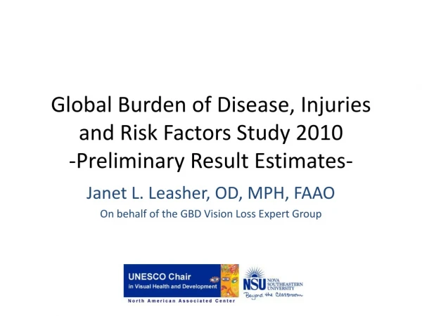 Global Burden of Disease, Injuries and Risk Factors Study 2010 -Preliminary Result Estimates-