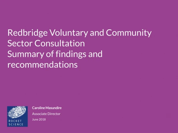 Redbridge Voluntary and Community Sector Consultation Summary of findings and recommendations