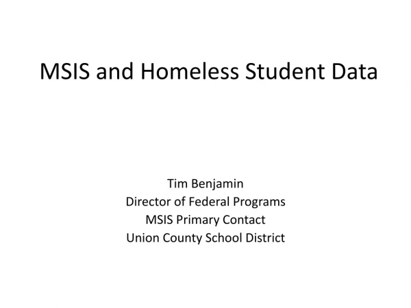 MSIS and Homeless Student Data