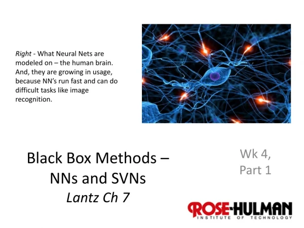 Black Box Methods – NNs and SVNs Lantz Ch 7