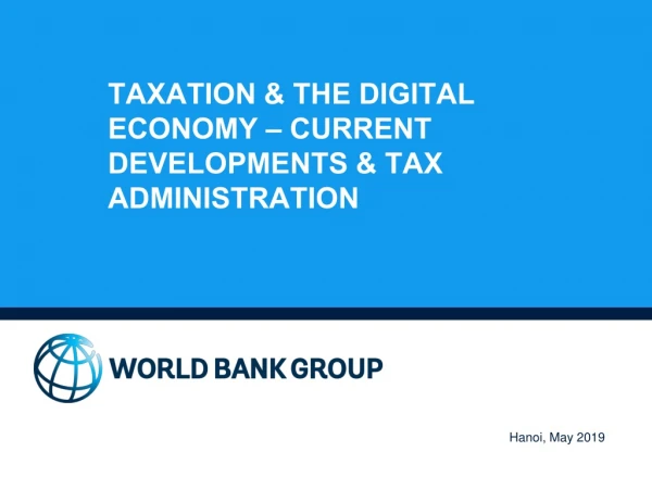 Taxation &amp; the digital economy – current developments &amp; tax administration