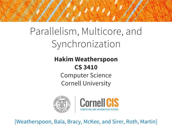 Parallelism, Multicore, and Synchronization