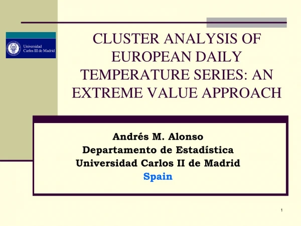 CLUSTER ANALYSIS OF EUROPEAN DAILY TEMPERATURE SERIES: AN EXTREME VALUE APPROACH