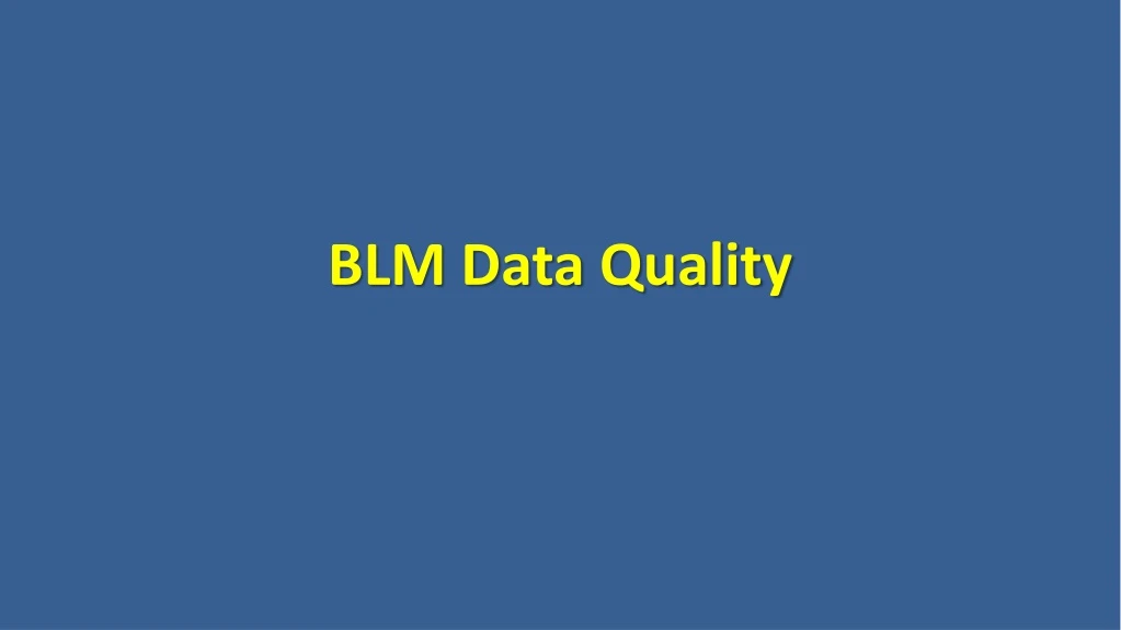 blm data quality