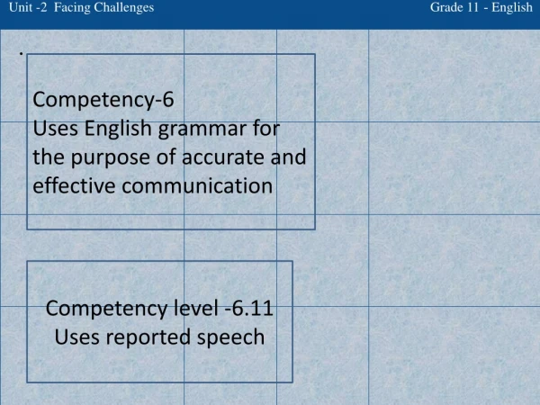 Competency-6 Uses English grammar for the purpose of accurate and effective communication