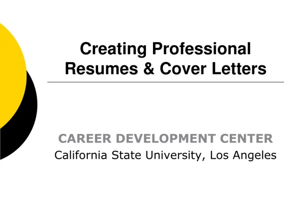 Creating Professional Resumes &amp; Cover Letters