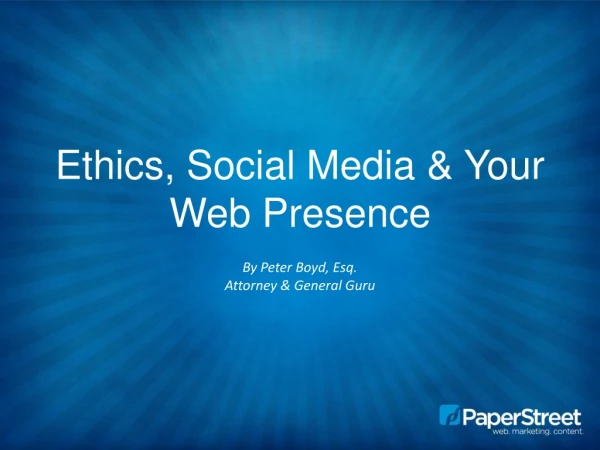 Ethics, Social Media &amp; Your Web Presence