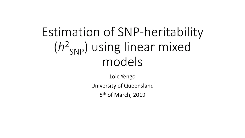 estimation of snp heritability h 2 snp using linear mixed models