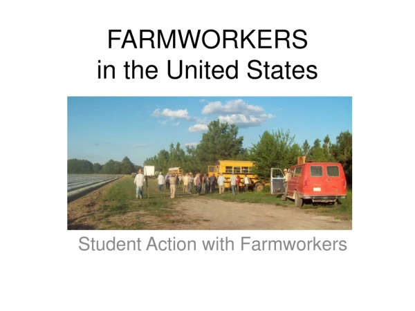 FARMWORKERS in the United States