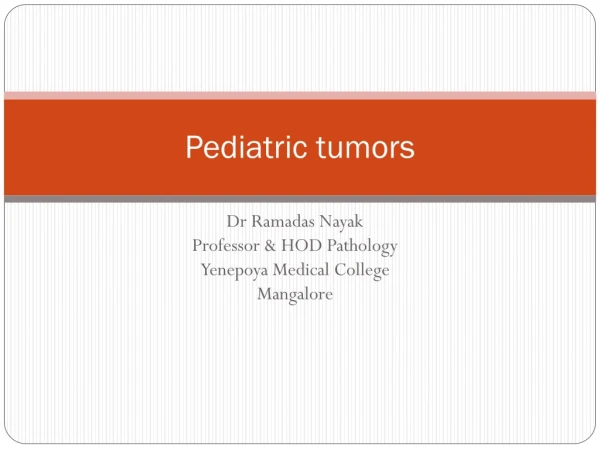 Pediatric tumors