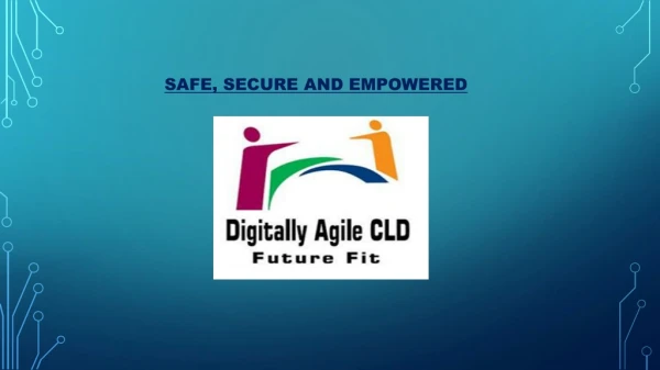 Safe, secure and empowered