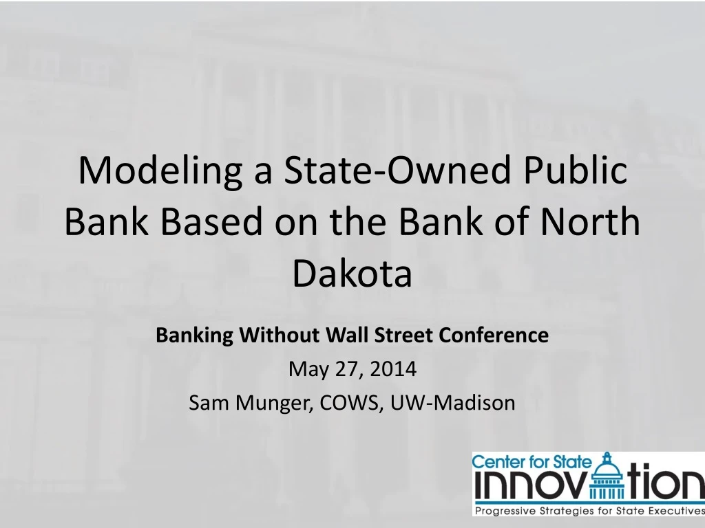 modeling a state owned public bank based on the bank of north dakota