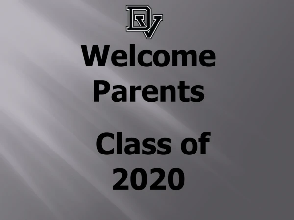 Welcome Parents Class of 2020
