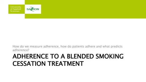 Adherence to a blended smoking cessation treatment