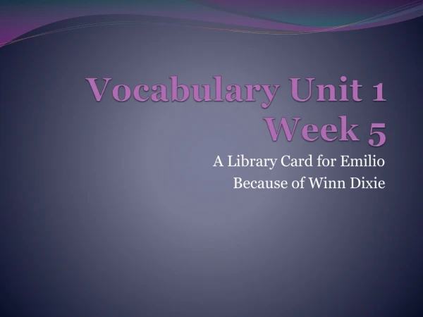 Vocabulary Unit 1 Week 5