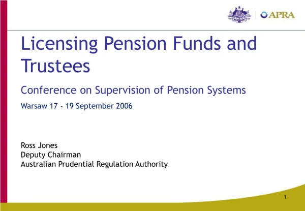 Licensing Pension Funds and Trustees Conference on Supervision of Pension Systems