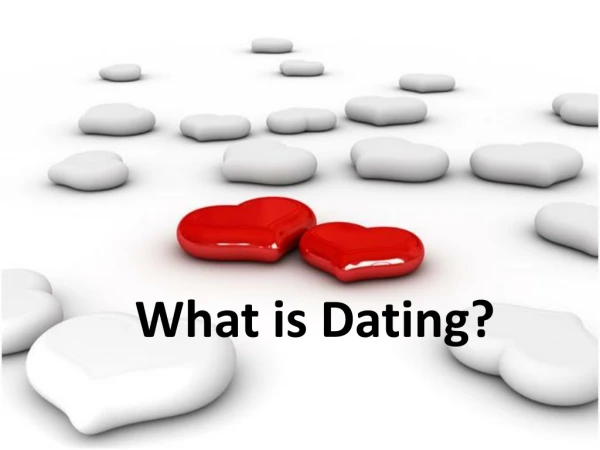 What is Dating?