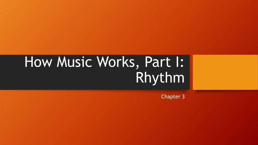 how music works part i rhythm