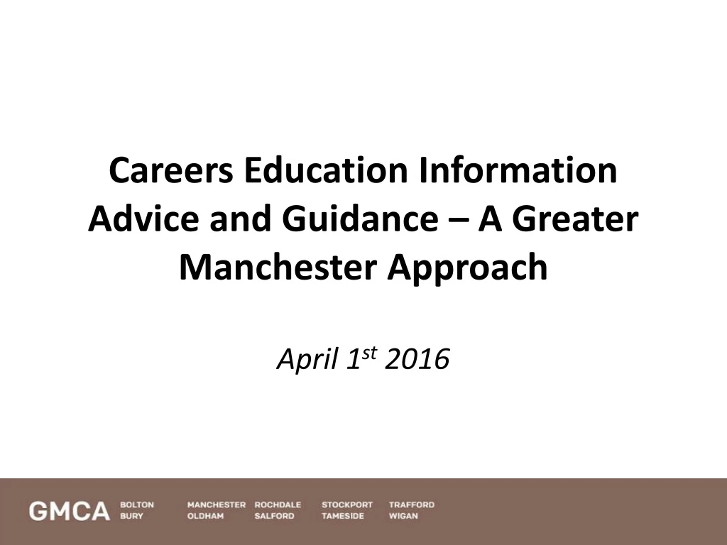 careers education information advice and guidance a greater manchester approach april 1 st 2016