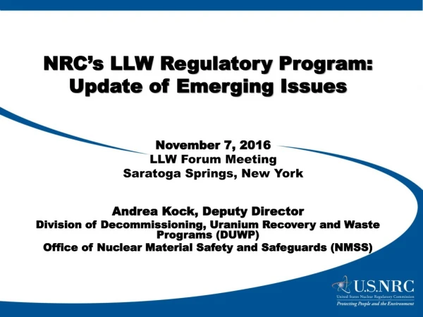 NRC’s LLW Regulatory Program: Update of Emerging Issues