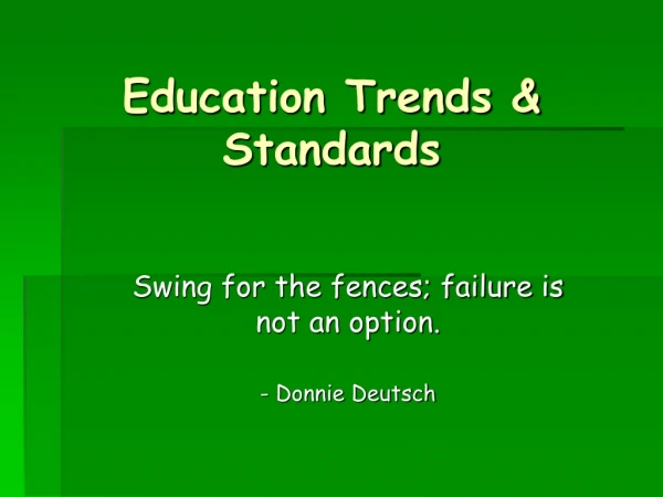 Education Trends &amp; Standards