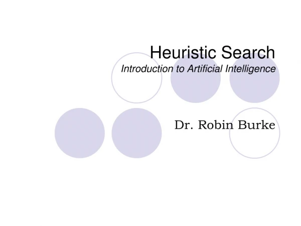 Heuristic Search Introduction to Artificial Intelligence