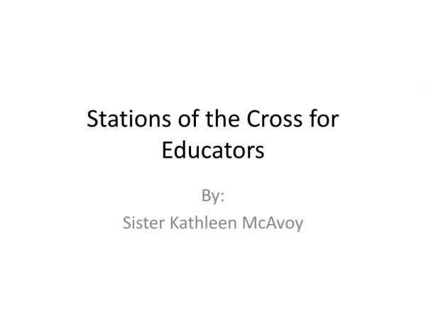 Stations of the Cross for Educators