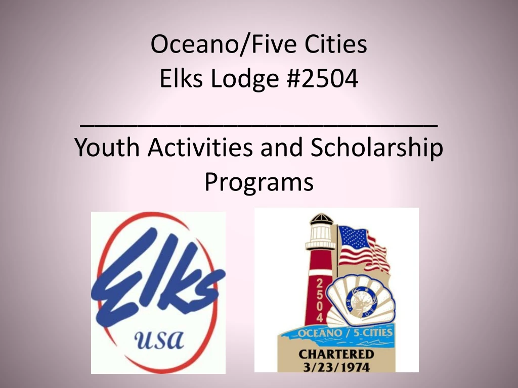 oceano five cities elks lodge 2504 youth activities and scholarship programs