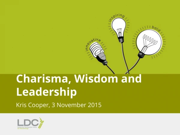 Charisma, Wisdom and Leadership