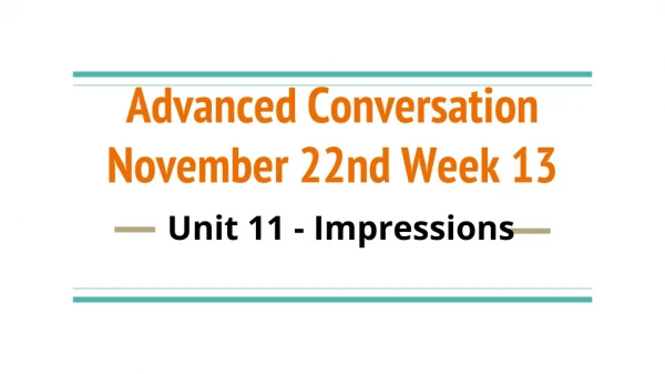 Advanced Conversation November 22nd Week 13