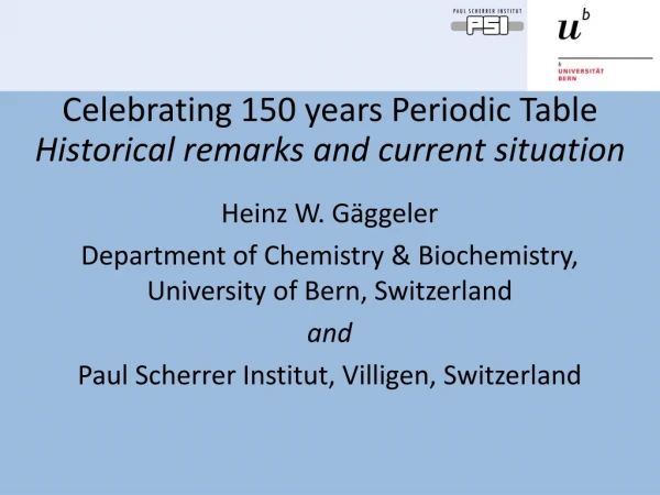 Celebrating 150 years Periodic Table Historical remarks and current situation