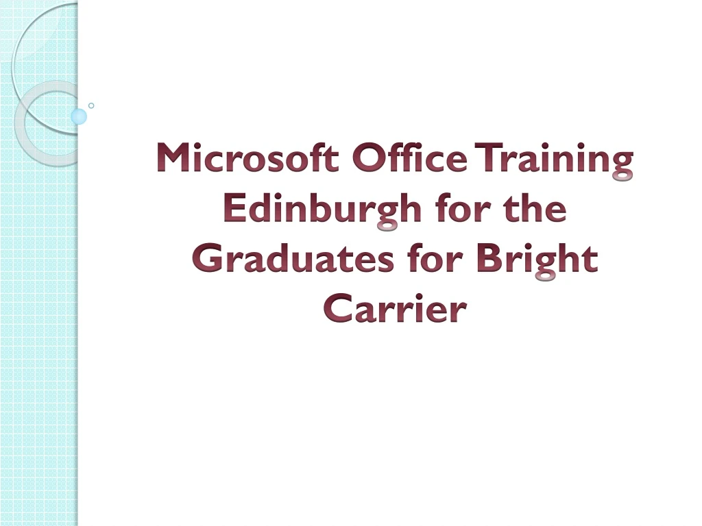 microsoft office training edinburgh for the graduates for bright carrier