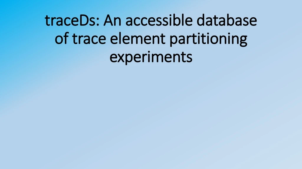traceds an accessible database of trace element partitioning experiments