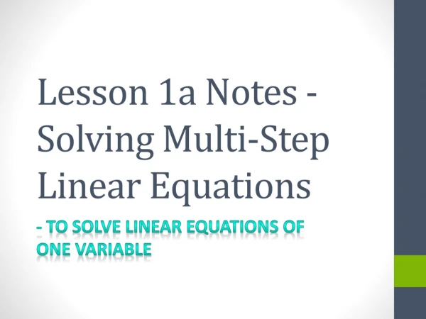 Lesson 1a Notes - Solving Multi-Step Linear Equations