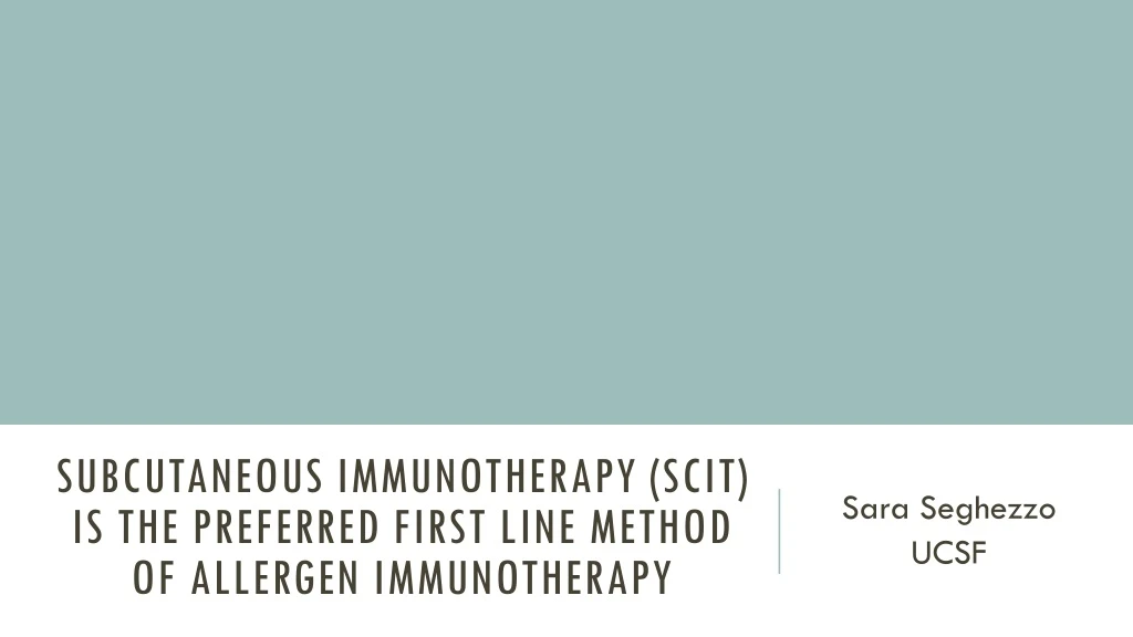 subcutaneous immunotherapy scit is the preferred first line method of allergen immunotherapy