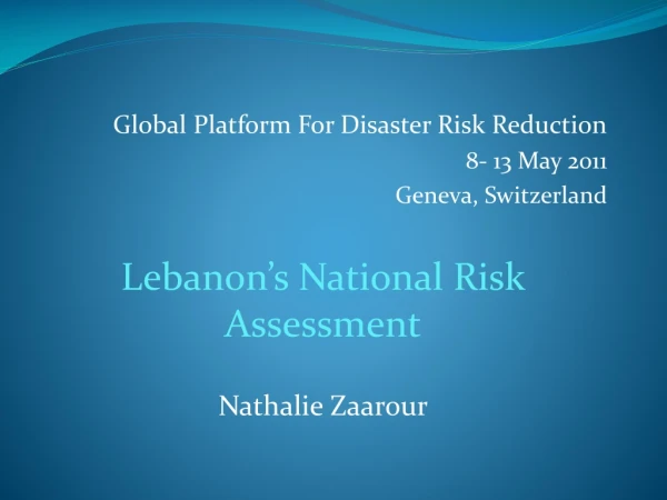 Global Platform For Disaster Risk Reduction 8- 13 May 2011 Geneva, Switzerland