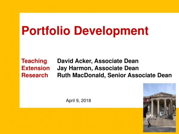Portfolio Development Teaching 	David Acker, Associate Dean Extension Jay Harmon, Associate Dean