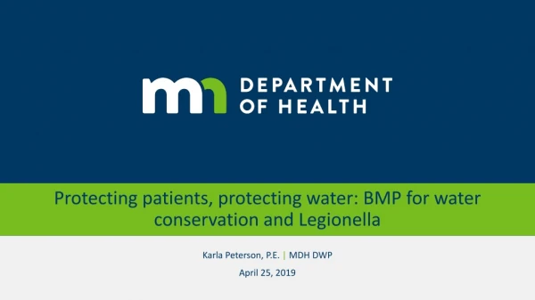 Protectin g patients, protecting water: BMP for water conservation and Legionella