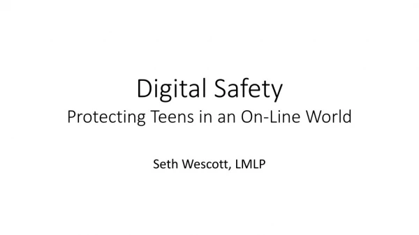 Digital Safety Protecting Teens in an On-Line World