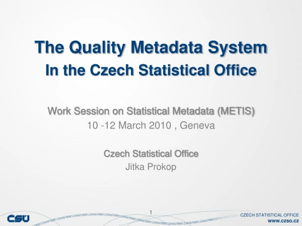 The Quality Metadata System In the Czech Statistical Office